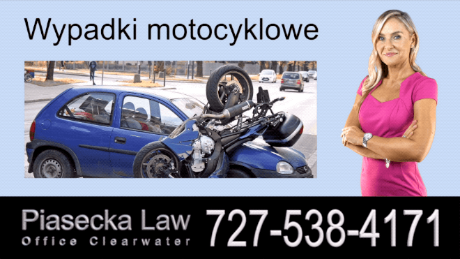 Wypadki motocyklowe, Polski Prawnik Wypadki Florida, Adwokat, Floryda, Piasecka Law, Agnieszka Piasecka, Aga Piasecka